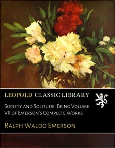 okumak Society and Solitude. Being Volume VII of Emerson&#39;s Complete Works