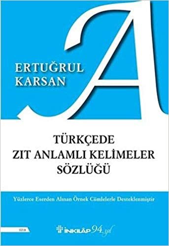 okumak Türkçede Zıt Anlamlı Kelimeler Sözlüğü
