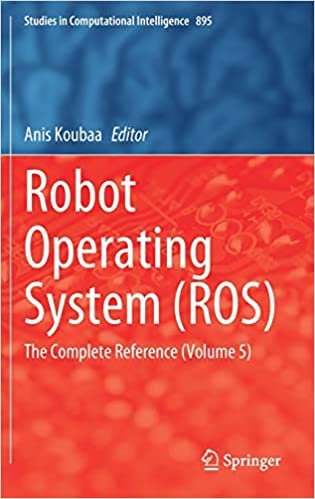 okumak Robot Operating System (ROS): The Complete Reference (Volume 5) (Studies in Computational Intelligence (895), Band 895)