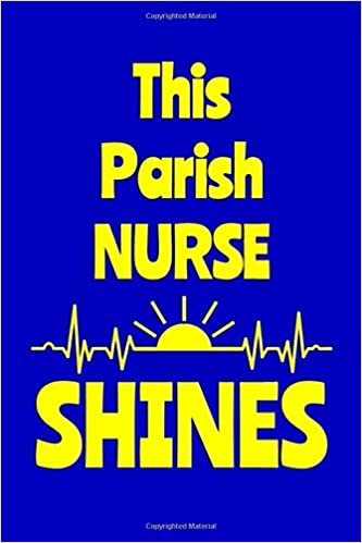 okumak This Parish Nurse Shines: Journal: Appreciation Gift for a Favorite Nurse