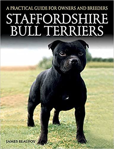 okumak Staffordshire Bull Terriers: A Practical Guide for Owners and Breeders (Practical Guide for Owners &amp; B)