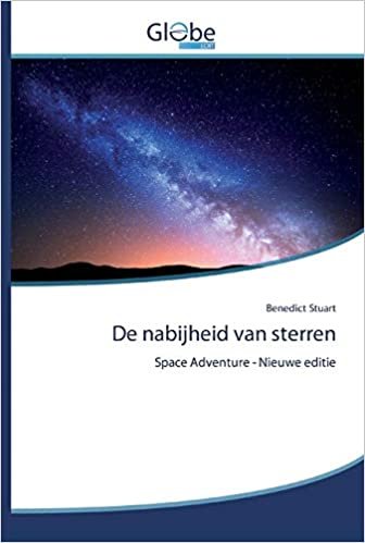 okumak De nabijheid van sterren: Space Adventure - Nieuwe editie