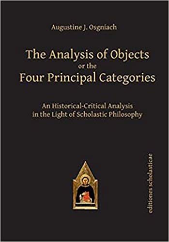 okumak The Analysis of Objects or the Four Principal Categories (Scholastic Editions - Editiones Scholasticae)