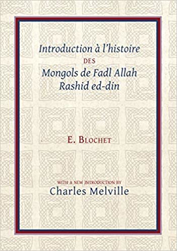 okumak Introduction a l&#39;Histoire des Mongols de Fadl Allah Rashid ed-din