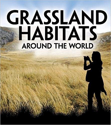 okumak Exploring Earth&#39;s Habitats: Grassland Habitats Around the World