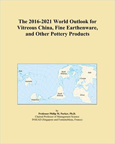 okumak The 2016-2021 World Outlook for Vitreous China, Fine Earthenware, and Other Pottery Products