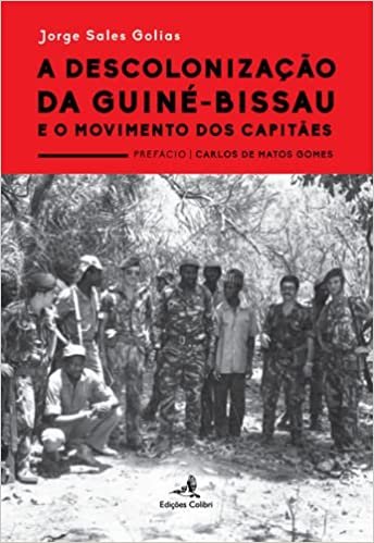 okumak A Descolonização da Guiné-Bissau E o Movimento dos Capitães (Portuguese Edition)