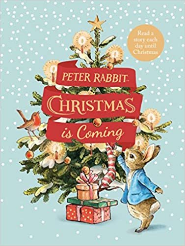 okumak Peter Rabbit: Christmas is Coming: A Christmas Countdown Book