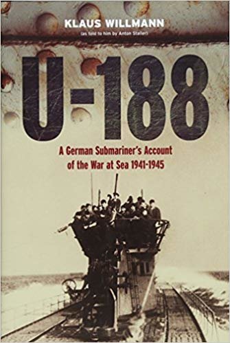 okumak U-188 : A German Submariner&#39;s Account of the War at Sea 1941-1945