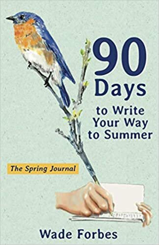 okumak 90 Days To Write Your Way to Summer: the Spring Journal