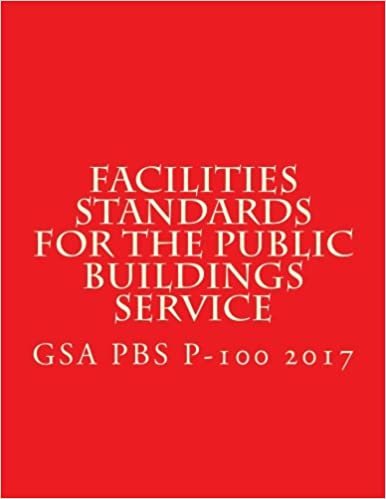 okumak GSA PBS P-100 Facilities Standards for the Public Buildings Service: April 2017