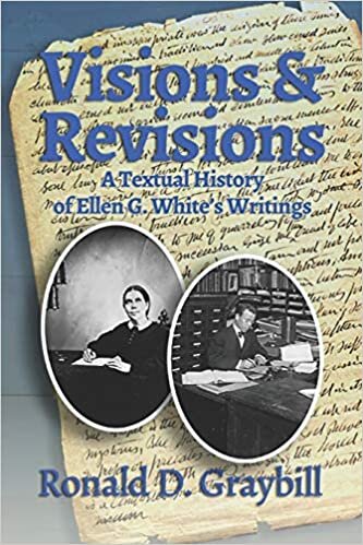 okumak Visions &amp; Revisions: A Textual History of Ellen G. White’s Writings