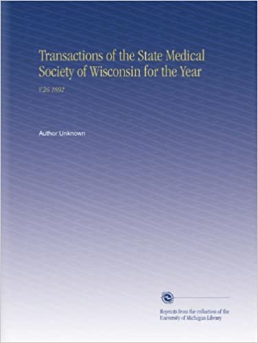 okumak Transactions of the State Medical Society of Wisconsin for the Year: V.26 1892