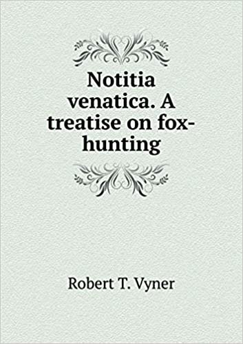 okumak Notitia venatica. A treatise on fox-hunting