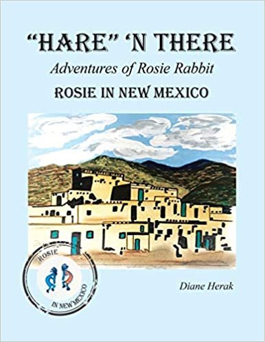 okumak &quot;Hare&quot; &#39;n There Adventures of Rosie Rabbit: Rosie in New Mexico