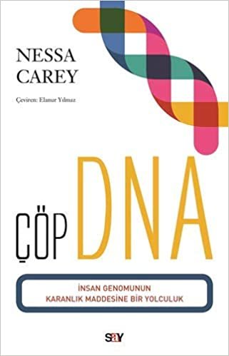 okumak Çöp DNA: İnsan Genomunun Karanlık Maddesine Bir Yolculuk