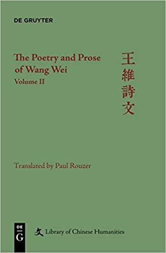 okumak The Poetry and Prose of Wang Wei. Volume 2 (Library of Chinese Humanities, Band 2)