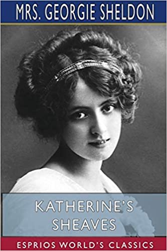 okumak Katherine&#39;s Sheaves (Esprios Classics)