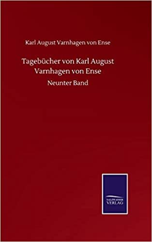 okumak Tagebücher von Karl August Varnhagen von Ense: Neunter Band
