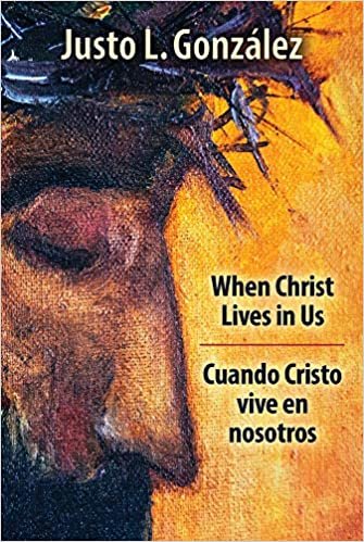 okumak When Christ Lives in Us: Cuando Cristo Vive En Nosotros