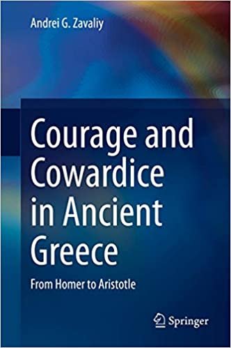 okumak Courage and Cowardice in Ancient Greece: From Homer to Aristotle