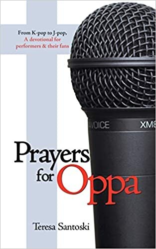 okumak Prayers for Oppa: From K-pop to J-pop, A Devotional for Performers &amp; their Fans