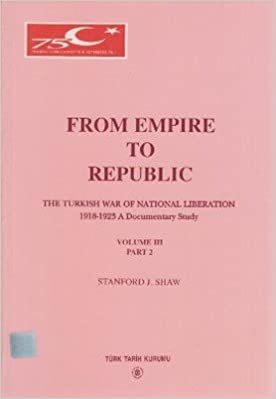 okumak From Empire To Republic Volume 3 Part: 2 The Turkish War of National Liberation 1918-1923 A Documentary Study