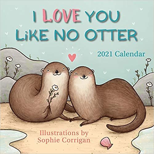 okumak I Love You Like No Otter 2021 Calendar