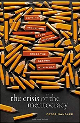 okumak The Crisis of the Meritocracy: Britain&#39;s Transition to Mass Education since the Second World War