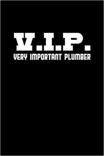 okumak V.I.P. Very Important Plumber: Notebook | Journal | Diary | 110 Lined pages