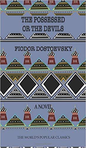 okumak The Possessed: (Demons) or The Devils (Best Fyodor Dostoyevsky Books, Band 10)