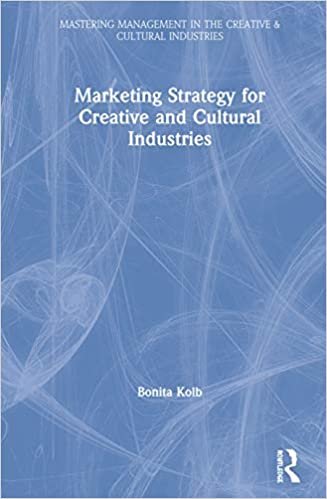 okumak Marketing Strategy for the Creative and Cultural Industries (Discovering the Creative Industries)