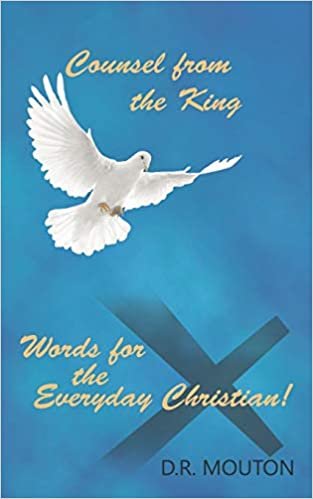 okumak Counsel from the King: Words for the Everyday Christian!