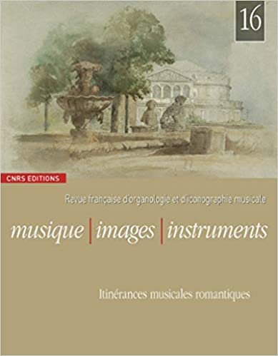okumak Musique, Images, Instruments n°16 - Itinérances musicales romantiques (Revues &amp; Séries)