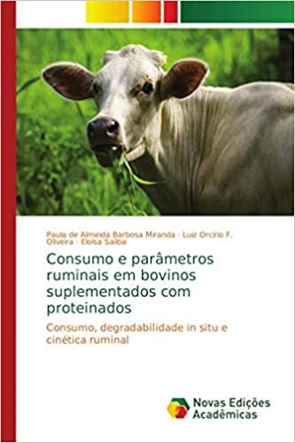 okumak Consumo e parâmetros ruminais em bovinos suplementados com proteinados: Consumo, degradabilidade in situ e cinética ruminal