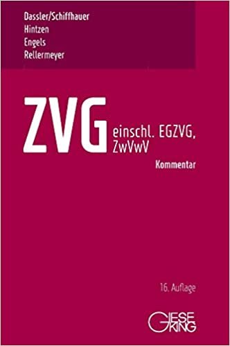 okumak ZVG -Gesetz über die Zwangsversteigerung und Zwangsverwaltung - einschließlich EGZVG und ZwVwV -