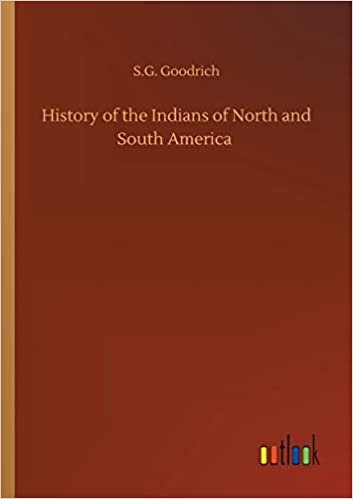okumak History of the Indians of North and South America
