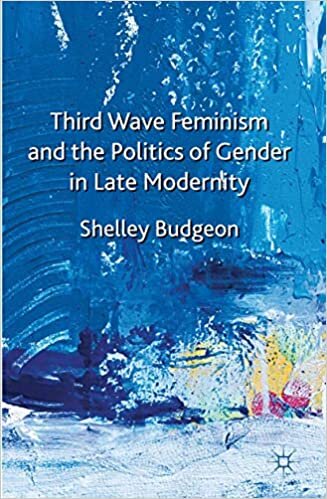 okumak Third-Wave Feminism and the Politics of Gender in Late Modernity