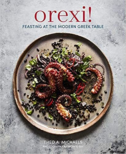 okumak Orexi! Feasting at the modern Greek Table