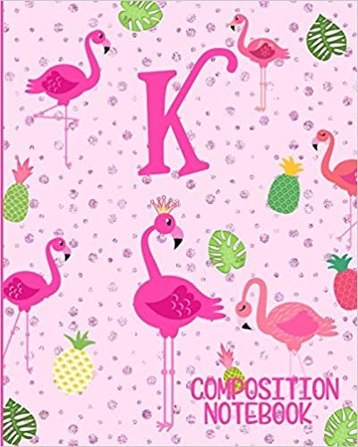 okumak Composition Notebook K: Pink Flamingo Initial K Composition Wide Ruled Notebook
