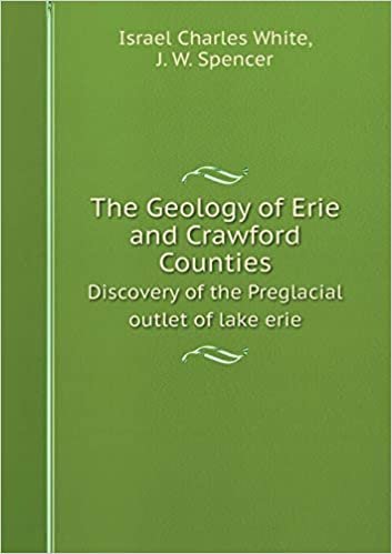 okumak The Geology of Erie and Crawford Counties Discovery of the Preglacial outlet of lake erie