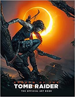 okumak Shadow of the Tomb Raider The Official Art Book