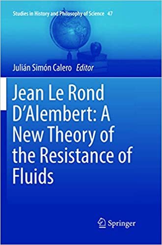 okumak Jean Le Rond D&#39;Alembert: A New Theory of the Resistance of Fluids (Studies in History and Philosophy of Science)