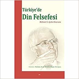 okumak Türkiye’de Din Felsefesi: Mehmet S. Aydın Onuruna