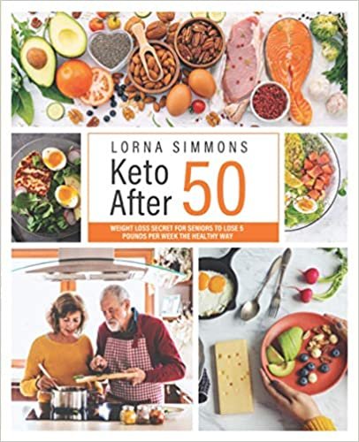 okumak Keto After 50: Weight Loss Secret for Seniors to Lose 5 Pounds Per Week the Healthy Way