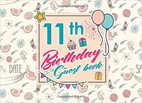 okumak 11th Birthday Guest Book: Birthday Girl Guest Book, Guest Book For Visitors, Blank Guest Book Lined, Guest Sign In For Birthday, Cute Wedding Cover: Volume 90