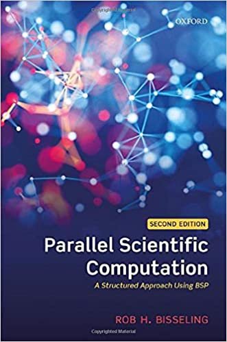 okumak PARALLEL SCIENTIFIC COMPUTATION 2E 2E HA: A Structured Approach Using Bsp