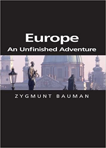 okumak Bauman, Z: Europe: An Unfinished Adventure (Themes for the 21st Century)