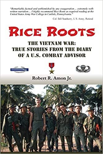 okumak Rice Roots: The Vietnam War: True Stories from the Diary of a U.S. Combat Advisor