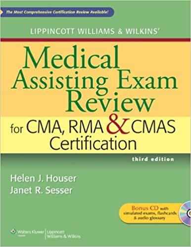okumak Lippincott Williams &amp; Wilkins&#39; Medical Assisting Exam Review for CMA, RMA &amp; CMAS Certification (Medical Assisting Exam Review for CMA and RMA Certification) Houser RN MSHA, Helen J. and Sesser BS RMA CMA, Janet R.